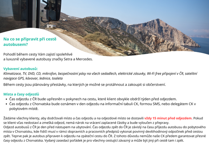 Podmínky autobusové dopravy Pohodlí během cesty Vám zajistí spolehlivé a luxusně vybavené autobusy značky Setra a Mercedes. Vybavení autobusů Klimatizace TV, DVD, CD Mikrofon Bezpečnostní pásy na (1)